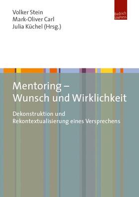 Stein / Carl / Küchel | Mentoring - Wunsch und Wirklichkeit | Buch | 978-3-86388-760-5 | sack.de