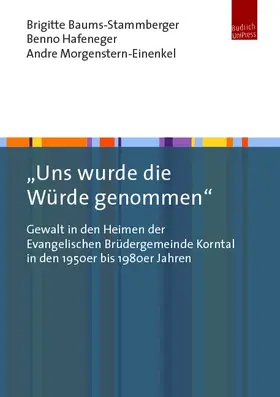 Baums-Stammberger / Hafeneger / Morgenstern-Einenkel |  „Uns wurde die Würde genommen“ | Buch |  Sack Fachmedien