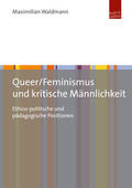 Waldmann |  Queer/Feminismus und kritische Männlichkeit | Buch |  Sack Fachmedien