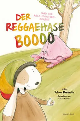 Strohschnieder |  Der Reggaehase BOOOO und die rosa Monsterkrabbe | Buch |  Sack Fachmedien
