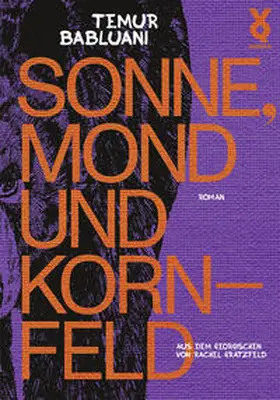 Babluani / Gratzfeld |  Sonne, Mond und Kornfeld | Buch |  Sack Fachmedien