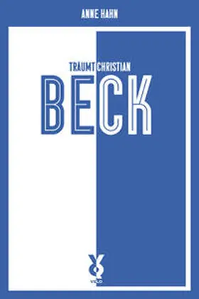 Hahn / Willmann | Anne Hahn träumt Christian Beck | Buch | 978-3-86391-353-3 | sack.de