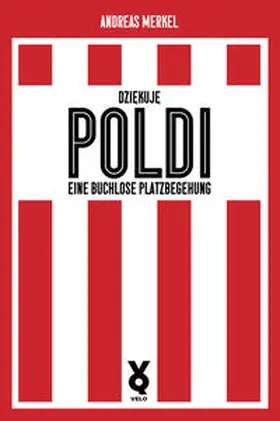 Merkel / Willmann |  Dziekuje Poldi! | Buch |  Sack Fachmedien