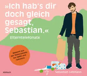 Lehmann |  "Ich hab's dir doch gleich gesagt, Sebastian." | Sonstiges |  Sack Fachmedien
