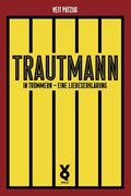 Pätzug / Willmann |  Trautmann. In Trümmern - eine Liebeserklärung | eBook | Sack Fachmedien