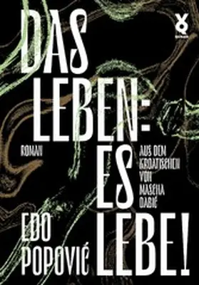 Popovic / Popovic |  Das Leben: es lebe! | eBook | Sack Fachmedien