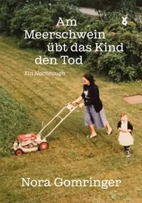 Gomringer | Am Meerschwein übt das Kind den Tod | Buch | 978-3-86391-461-5 | www.sack.de