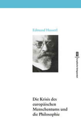 Husserl |  Die Krisis des europäischen Menschentums und die Philosophie | Buch |  Sack Fachmedien