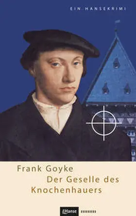 Goyke |  Der Geselle des Knochenhauers | Buch |  Sack Fachmedien