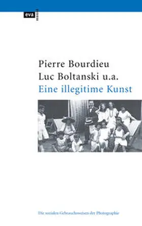 Bourdieu / Boltanski / Castel |  Eine illegitime Kunst | Buch |  Sack Fachmedien