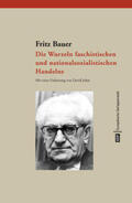 Bauer / Fritz Bauer Institut |  Die Wurzeln faschistischen und nationalsozialistischen Handelns | Buch |  Sack Fachmedien
