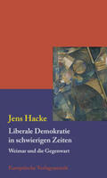 Hacke |  Liberale Demokratie in schwierigen Zeiten | Buch |  Sack Fachmedien