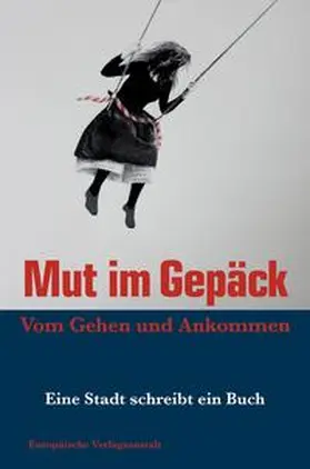 Hocker / Mallwitz / Schindler |  Mut im Gepäck. Vom Gehen und Ankommen | Buch |  Sack Fachmedien