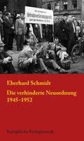 Schmidt |  Die verhinderte Neuordnung 1945-1952 | Buch |  Sack Fachmedien