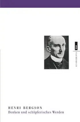 Bergson |  Denken und schöpferisches Werden | eBook | Sack Fachmedien