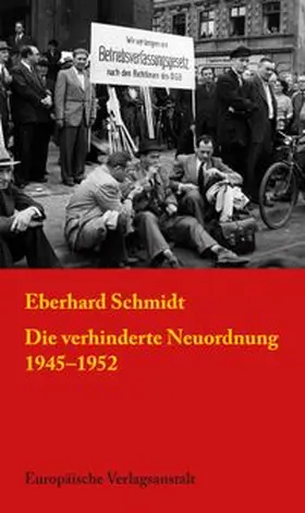 Schmidt | Die verhinderte Neuordnung 1945–1952 | E-Book | www.sack.de