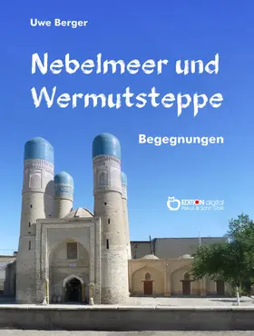 Berger |  Nebelmeer und Wermutsteppe | eBook | Sack Fachmedien