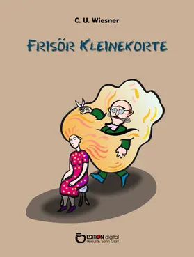 Wiesner |  Frisör Kleinekorte | eBook | Sack Fachmedien