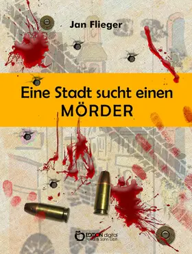 Flieger |  Eine Stadt sucht einen Mörder | eBook | Sack Fachmedien