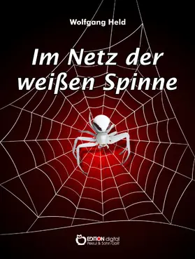 Held |  Im Netz der weißen Spinne | eBook | Sack Fachmedien