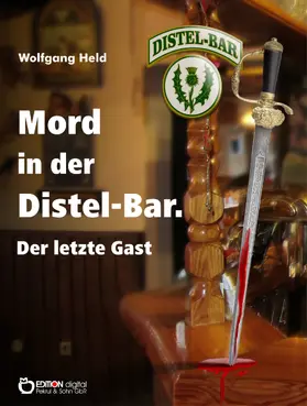 Held |  Mord in der Distel-Bar. Der letzte Gast | eBook | Sack Fachmedien
