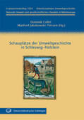 Collet / Jakubowski-Tiessen |  Schauplätze der Umweltgeschichte in Schleswig-Holstein | Buch |  Sack Fachmedien