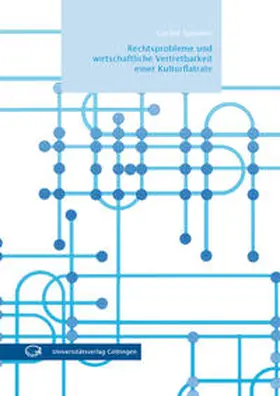 Spindler |  Rechtsprobleme und wirtschaftliche Vertretbarkeit einer Kulturflatrate | Buch |  Sack Fachmedien