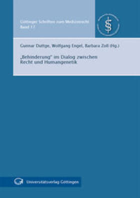Duttge / Engel / Zoll | "Behinderung" im Dialog zwischen Recht und Humangenetik | Buch | 978-3-86395-150-4 | sack.de