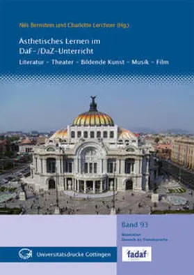 Bernstein / Lerchner |  Ästhetisches Lernen im DaF-/DaZ-Unterricht | Buch |  Sack Fachmedien