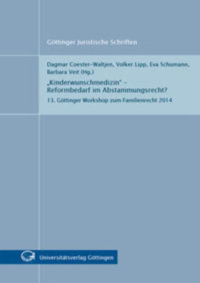 Coester-Waltjen / Lipp / Schumann | „Kinderwunschmedizin“ – Reformbedarf im Abstammungsrecht? | Buch | 978-3-86395-209-9 | sack.de