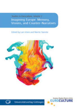 Klein / Tamcke | Imagining Europe: Memory, Visions, and Counter-Narratives | Buch | 978-3-86395-232-7 | sack.de