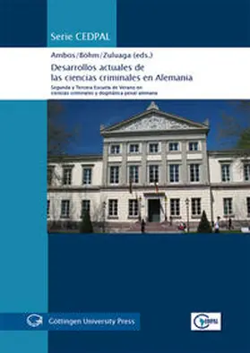 Ambos / Böhm / Zuluaga | Desarrollos actuales de las ciencias criminales en Alemania | Buch | 978-3-86395-255-6 | sack.de