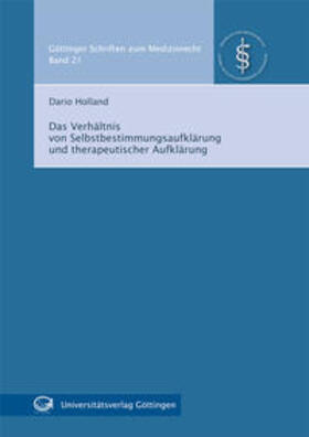 Holland | Das Verhältnis von Selbstbestimmungsaufklärung und therapeutischer Aufklärung | Buch | 978-3-86395-303-4 | sack.de