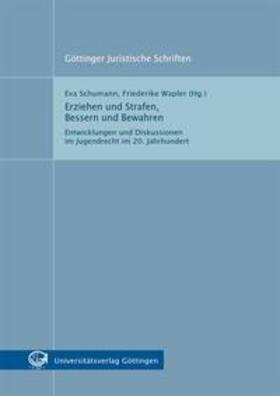 Schumann / Wapler | Erziehen und Strafen, Bessern und Bewahren | Buch | 978-3-86395-330-0 | sack.de