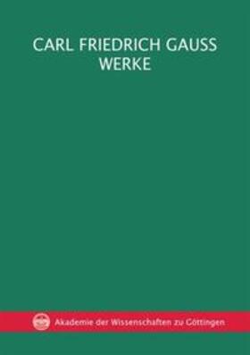 Gauss / Reich | Werke - Supplement Band 3: Varia: 15 Abhandlungen in deutscher Übersetzung | Buch | 978-3-86395-370-6 | sack.de