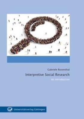 Rosenthal | Interpretive Social Research | Buch | 978-3-86395-374-4 | sack.de