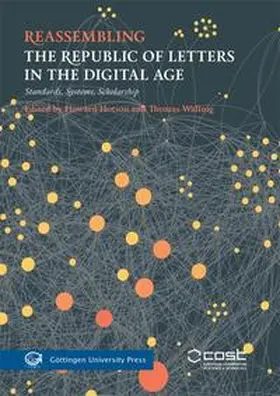 Hotson / Wallnig |  Reassembling the Republic of Letters in the Digital Age | Buch |  Sack Fachmedien