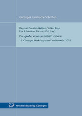 Coester-Waltjen / Lipp / Schumann | Die große Vormundschaftsreform | Buch | 978-3-86395-414-7 | sack.de