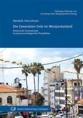 Hinrichsen |  Die Generation Oslo im Westjordanland | Buch |  Sack Fachmedien