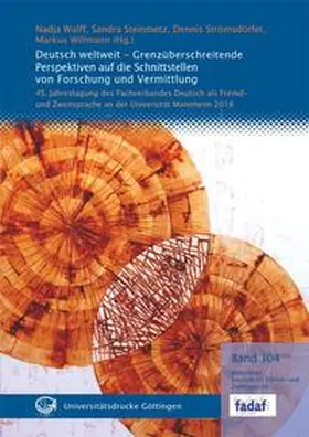 Wulff / Steinmetz / Strömsdörfer |  Deutsch weltweit – Grenzüberschreitende Perspektiven auf die Schnittstellen von Forschung und Vermittlung | Buch |  Sack Fachmedien