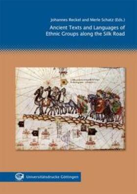 Reckel / Schatz | Ancient Texts and Languages of Ethnic Groups along the Silk Road | Buch | 978-3-86395-489-5 | sack.de