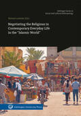 Loimeier |  Negotiating the Religious in Contemporary Everyday Life in the “Islamic World” | Buch |  Sack Fachmedien