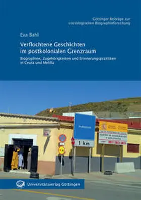 Bahl |  Verflochtene Geschichten im postkolonialen Grenzraum | Buch |  Sack Fachmedien
