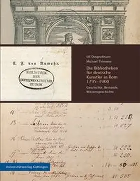 Dingerdissen / Thimann |  Die Bibliotheken für deutsche Künstler in Rom, 1795–1900 | Buch |  Sack Fachmedien