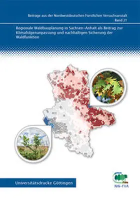  Regionale Waldbauplanung in Sachsen-Anhalt als Beitrag zur Klimafolgenanpassung und nachhaltigen Sicherung der Waldfunktion | Buch |  Sack Fachmedien