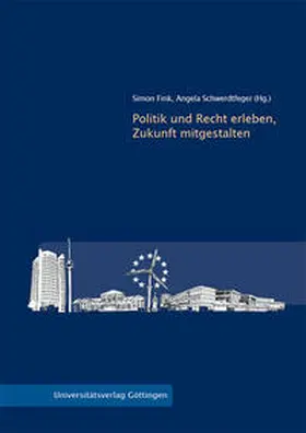 Fink / Schwerdtfeger |  Politik und Recht erleben, Zukunft mitgestalten | Buch |  Sack Fachmedien
