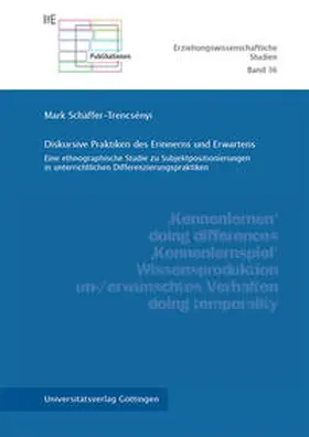 Schäffer-Trencsényi |  Diskursive Praktiken des Erinnerns und Erwartens | Buch |  Sack Fachmedien