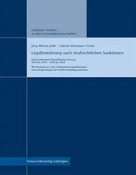 Hohmann-Fricke / Jehle |  Legalbewährung nach strafrechtlichen Sanktionen | Buch |  Sack Fachmedien