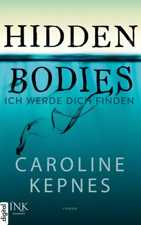 Kepnes | Hidden Bodies - Ich werde dich finden | E-Book | www.sack.de