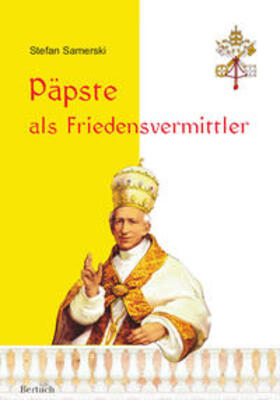 Samerski | Päpste als Friedensvermittler | Buch | 978-3-86397-091-8 | sack.de